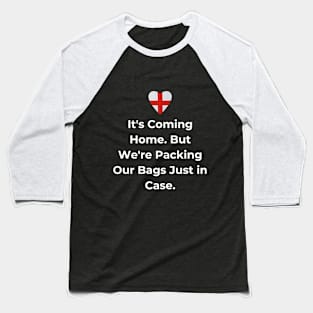Euro 2024 - It's Coming Home. But We're Packing Our Bags Just in Case. Solid Heart Baseball T-Shirt